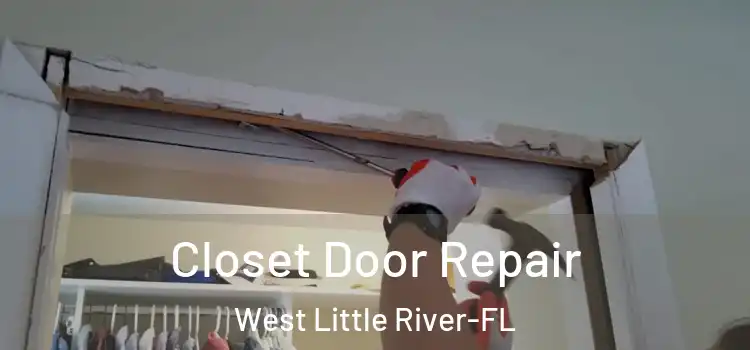  Closet Door Repair West Little River-FL