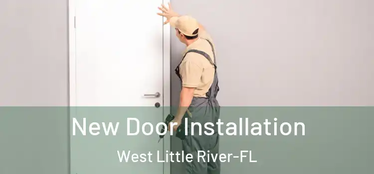  New Door Installation West Little River-FL