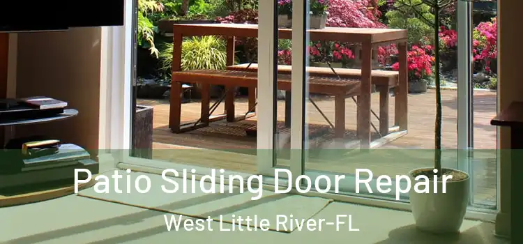  Patio Sliding Door Repair West Little River-FL
